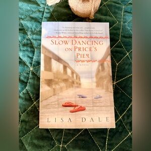 SLOW DANCING ON PRICE’S PIER- BY LISA DALE - PAPERBACK BOOK